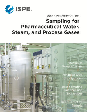 ISPE Good Practice Guide: Sampling for Pharmaceutical Water, Steam, and Process Gases PDF