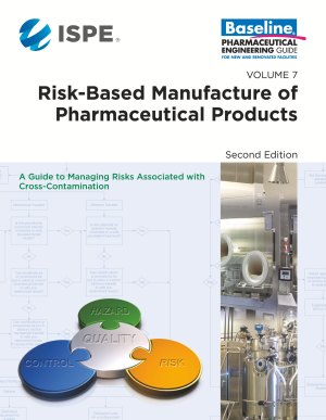 ISPE Baseline Guide: Volume 7 – Risk-Based Manufacture of Pharmaceutical Products (Risk-MaPP) PDF