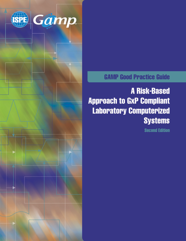 GAMP Good Practice Guide: A Risk-Based Approach to GxP Compliant Laboratory Computerized Systems (Second Edition) PDF